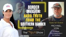 Mel K & Michael Yon | Border Invasion: Hard Truth From the Southern Border