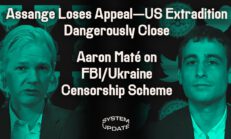 Assange With Almost No Moves Left—US Trial Could Be Imminent. Plus: Aaron Maté on New #TwitterFiles Showing FBI Aided Ukraine Efforts to Silence US Journalists - Glenn Greenwald