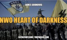 THE NWO'S HEART OF DARKNESS | JAMES GRUNDVIG - SGT Report