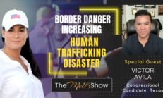 Mel K & Victor Avila | Border Danger Increasing - Human Trafficking Disaster