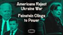 NEW POLL: Most Americans Reject Biden’s War in Ukraine, Dianne Feinstein Desperately Clings to Power, & the Media’s Creepy Love Affair w/ Trump’s Special Prosecutor - Glenn Greenwald