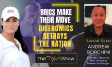 Mel K & Andrew Sorchini | BRICS Make Their Move - Bidenomics Betrays the Nation
