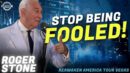ROGER STONE | Stop Being Fooled @ ReAwaken America Las Vegas - Flyover Conservatives