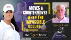 Mel K & Joe Hoft | Moves & Countermoves When the Impossible Occurs