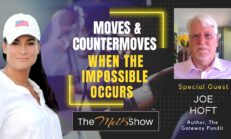 Mel K & Joe Hoft | Moves & Countermoves When the Impossible Occurs
