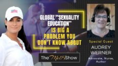Mel K & Audrey Werner | Global “Sexuality Education” Is Big A Problem You Don’t Know About