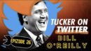 Tucker on X | Bill O'Reilly