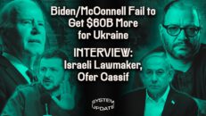 Biden & McConnell Fail to Get $60B More for Ukraine. Is Biden Risking Re-election Over Israel? Plus: Israeli Knesset Member Ofer Cassif, Staunch War Critic - Glenn Greenwald